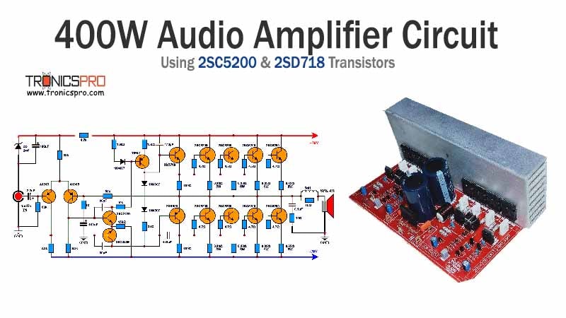 400W Amplifier Circuit Diagram using 2SC5200 - TRONICSpro