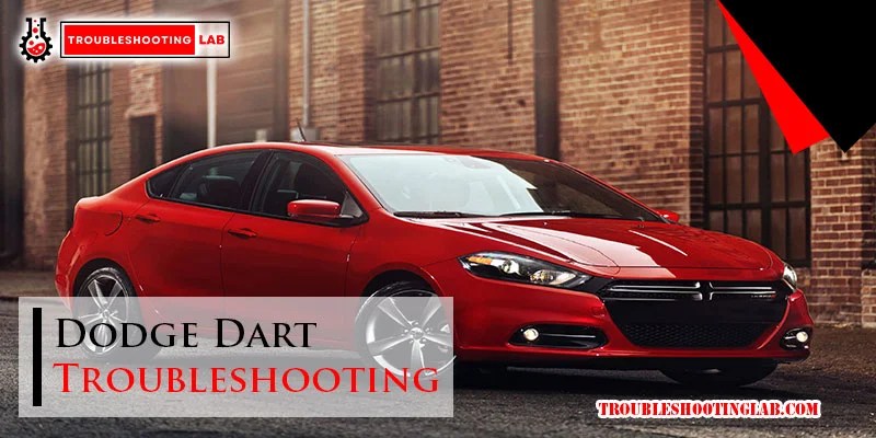 Dodge Dart Troubleshooting: Expert Tips to Fix Common Issues