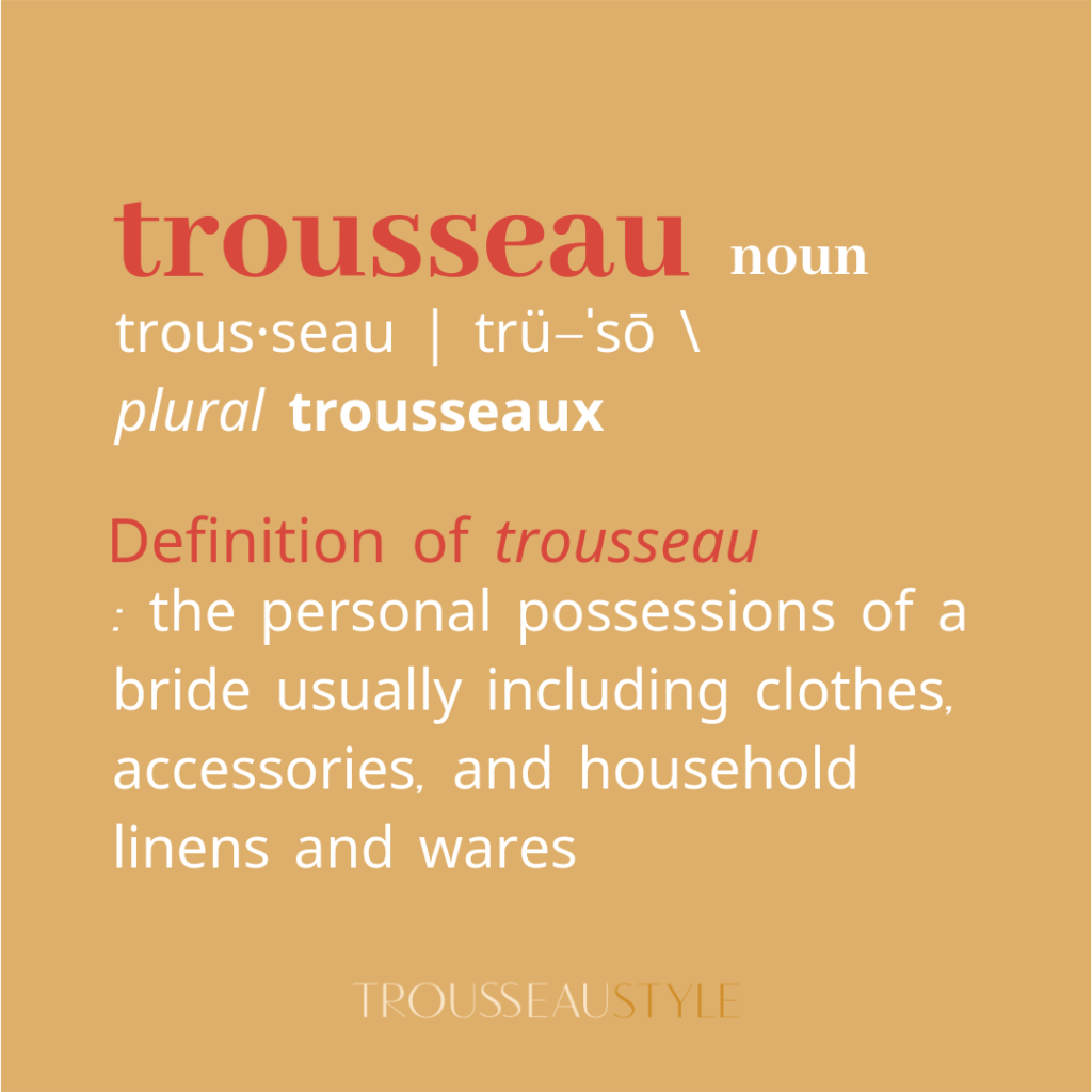 What Does "Trousseau" Mean?