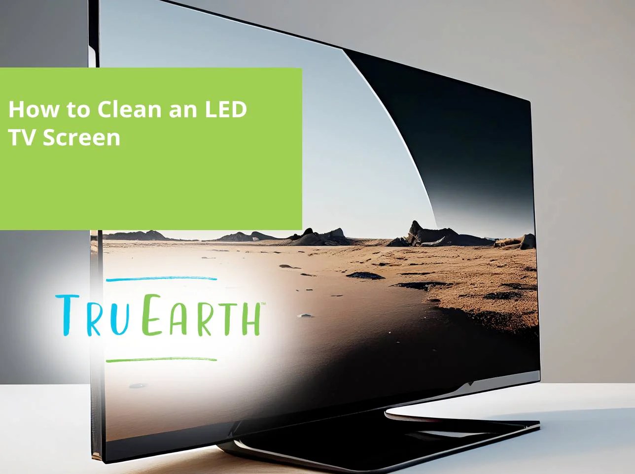 How to Clean an LED TV Screen – Tru Earth US