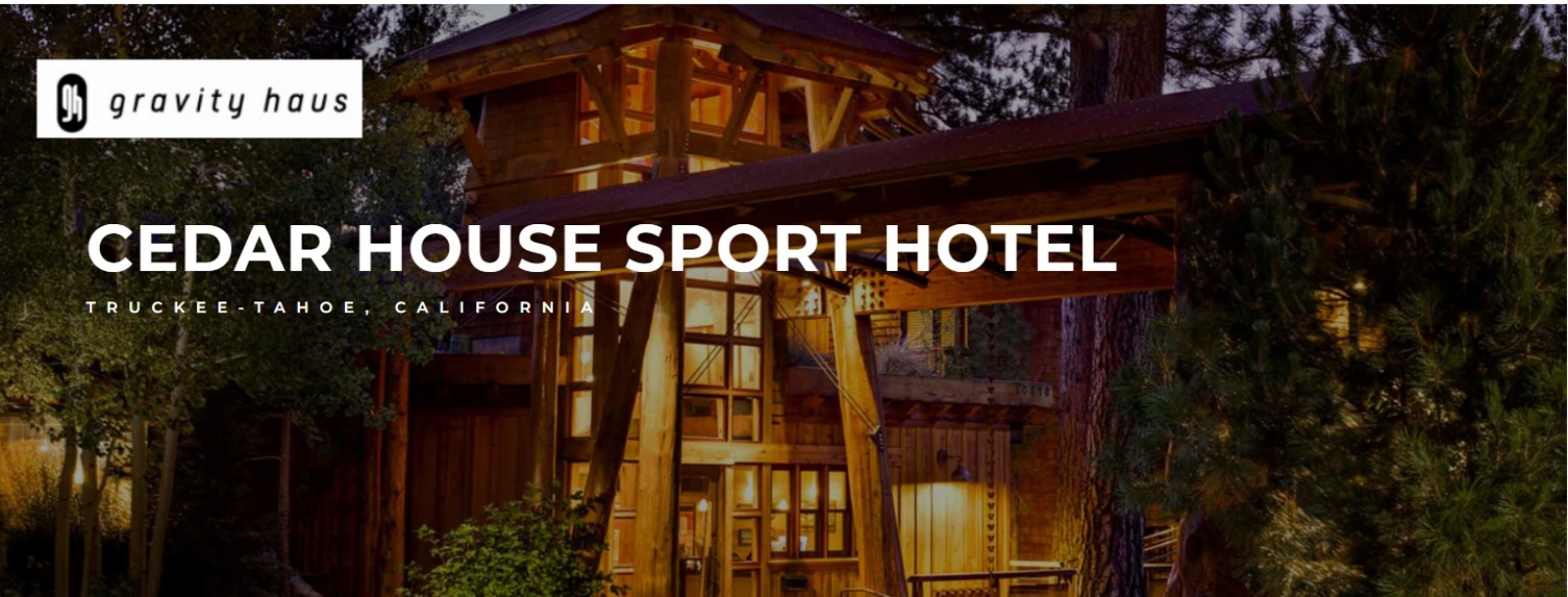 Gravity Haus Purchases AwardWinning Cedar House Sport Hotel Truckee