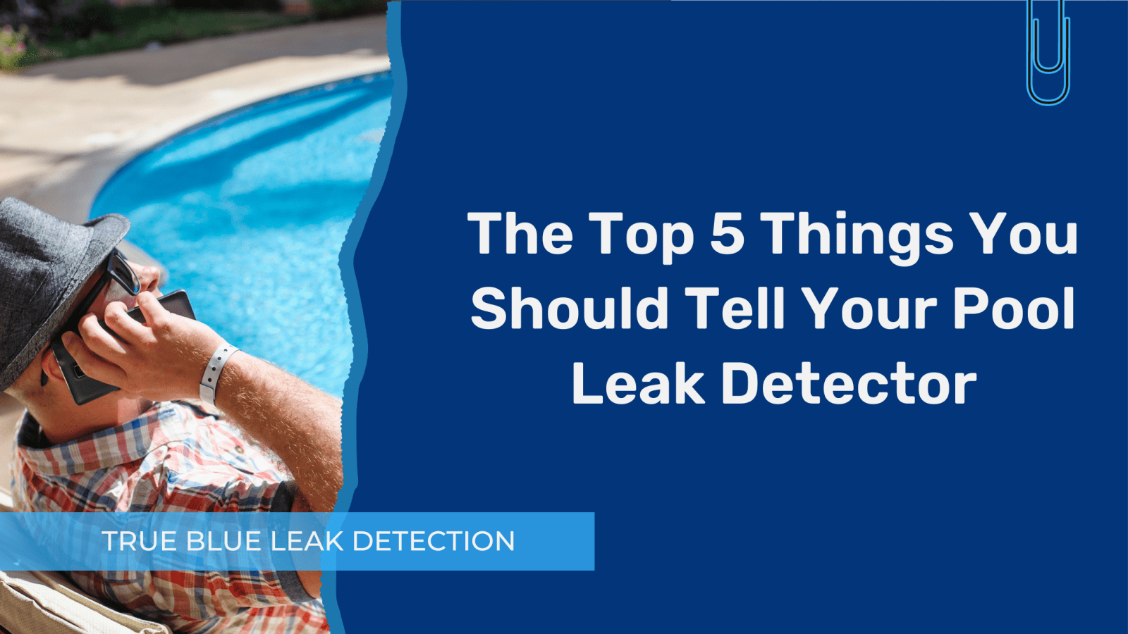 Pool Leak Detector near me 5 things you should tell them