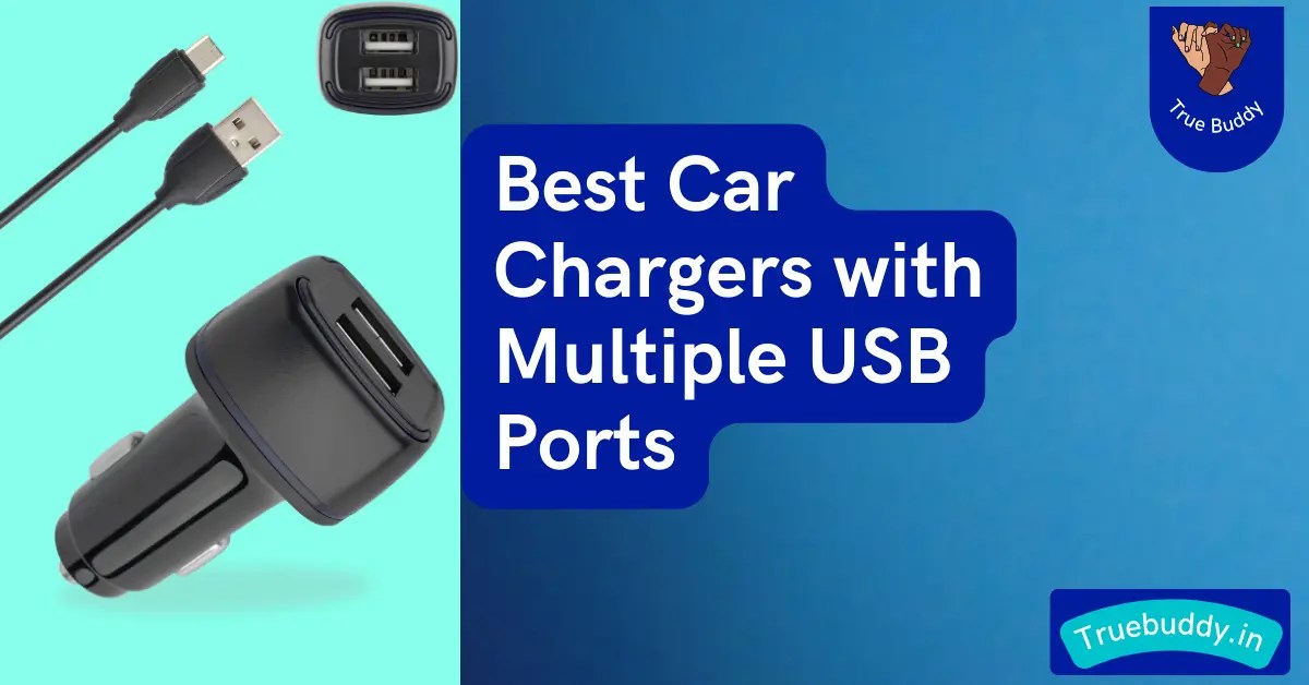 10 Best Car Charger With Multiple USB Ports For Family Use December 2023