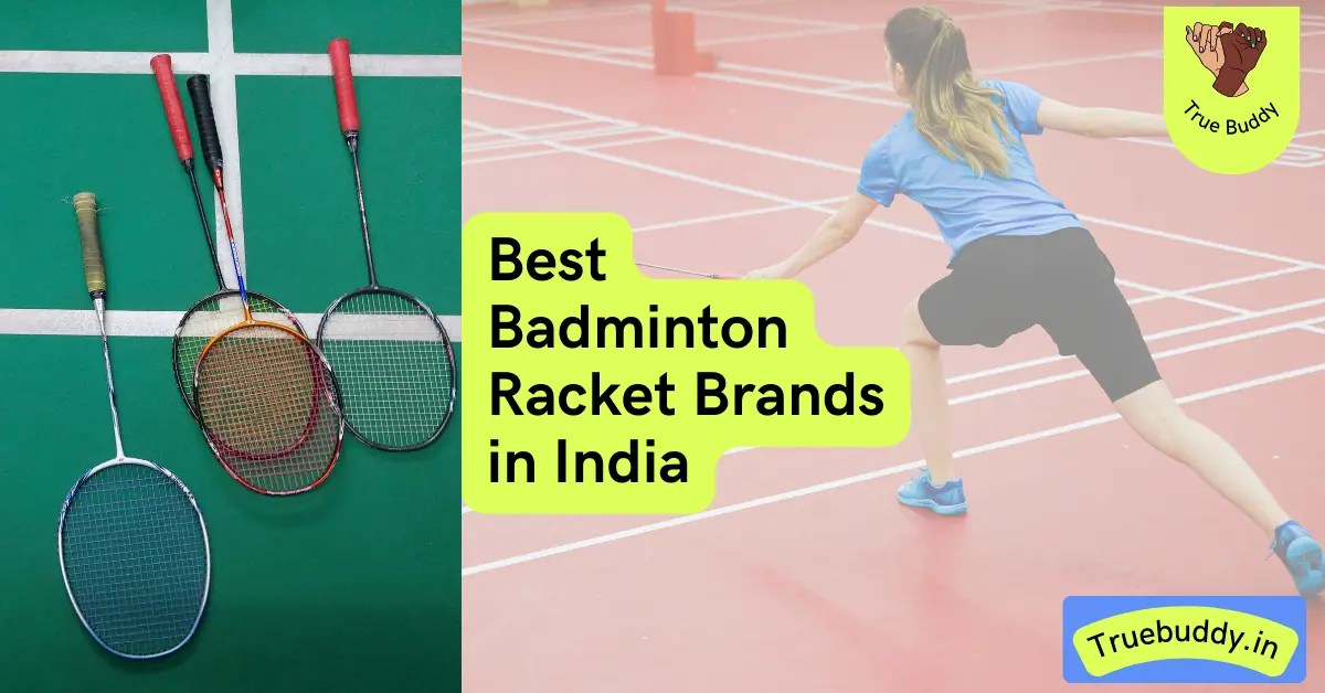 Best Badminton Racket Brands In India Updated 2023 True Buddy