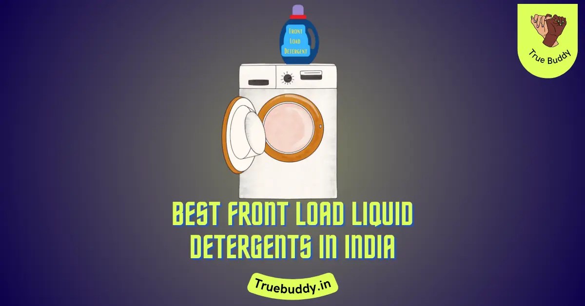 7 Best Laundry Detergent For Front Loaders (2023) True Buddy