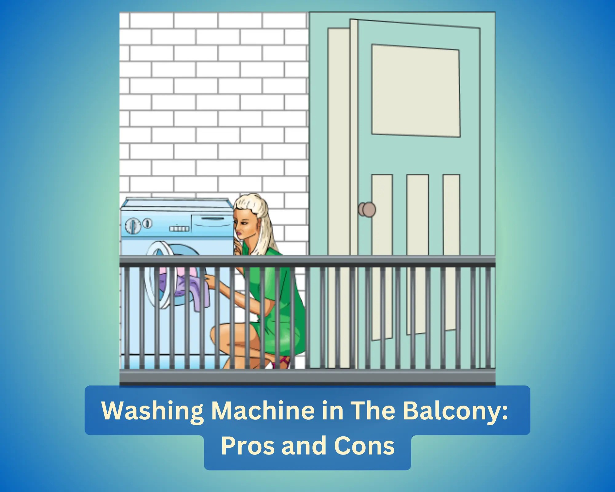 Keeping A Washing Machine In Balcony Pros And Cons (2024) True Buddy