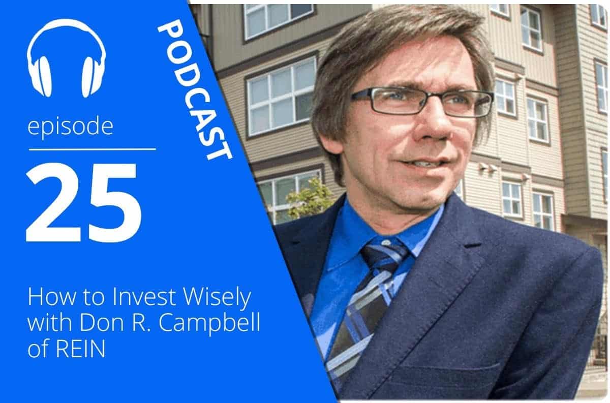 How to Invest Wisely with Don R. Campbell of REIN True Condos