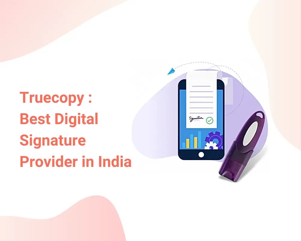 Unlocking Efficiency with Truecopy The Best Digital Signature