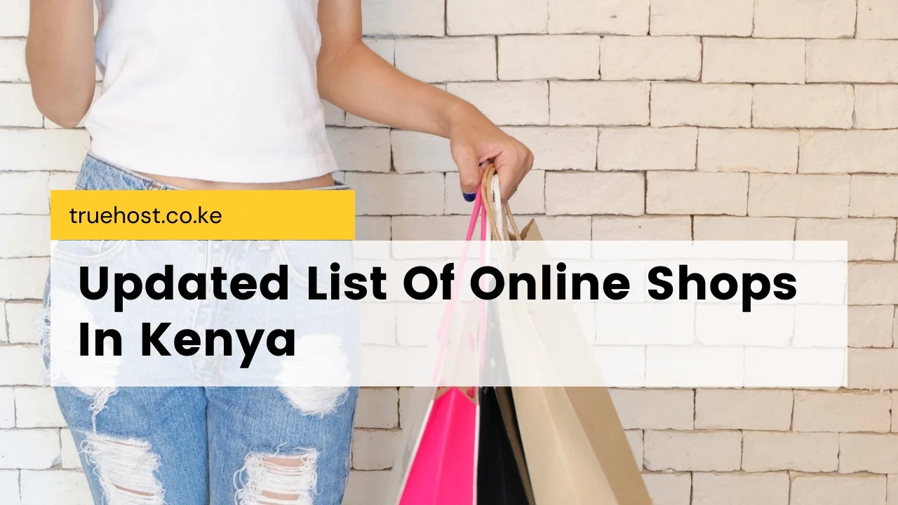 Updated List Of Online Shops In Kenya 2022 Edition