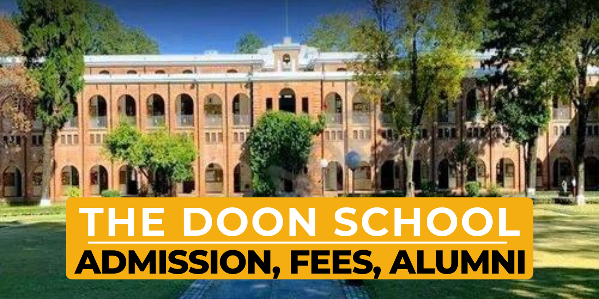 The Doon School Admission 2024, Fees, Eligibility, Application Form, Entrance Exam date Truemaths
