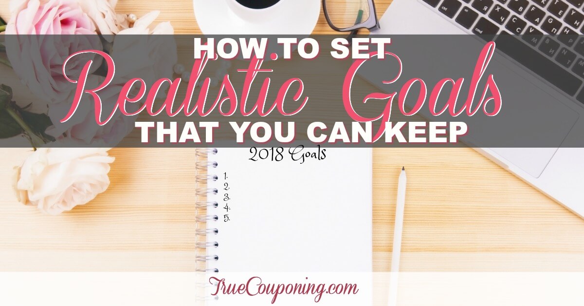 How to Set Realistic Goals You Can Actually Keep