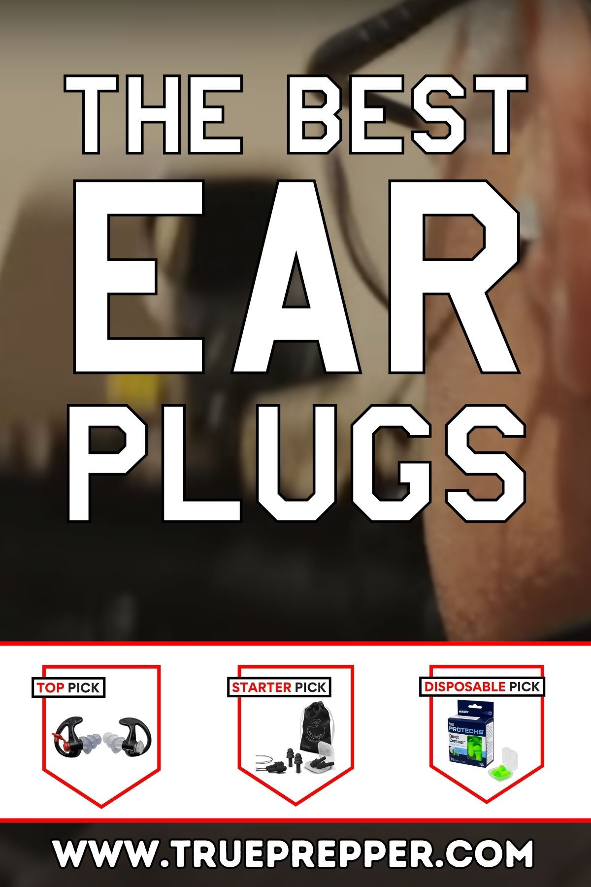 Best Earplugs for Survival and Emergencies TruePrepper