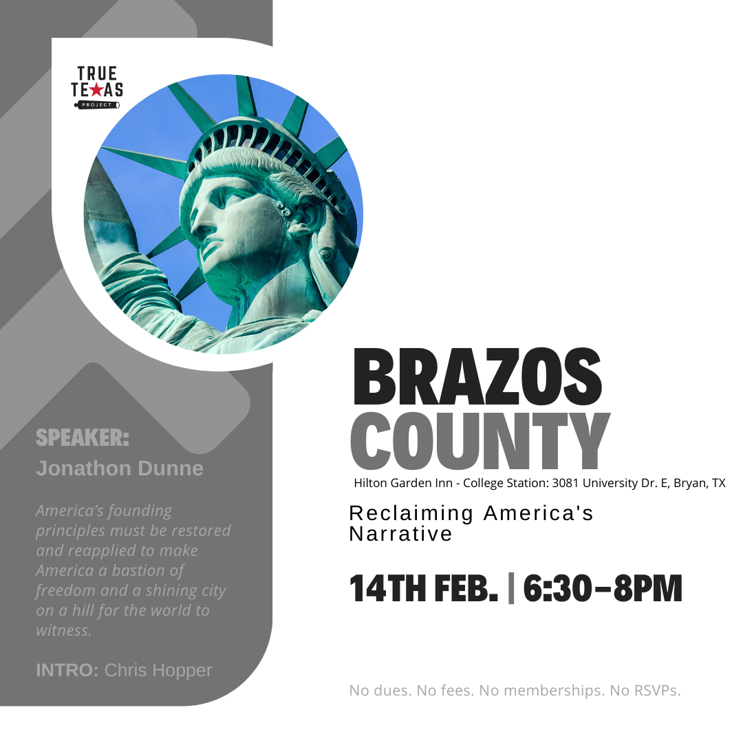 Feb 14 (Brazos) Reclaiming America's Narrative True Texas Project