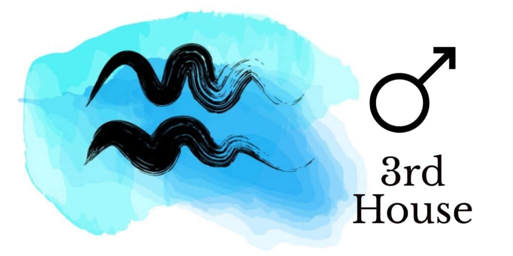 Mars in Aquarius in the 3rd House truly divine