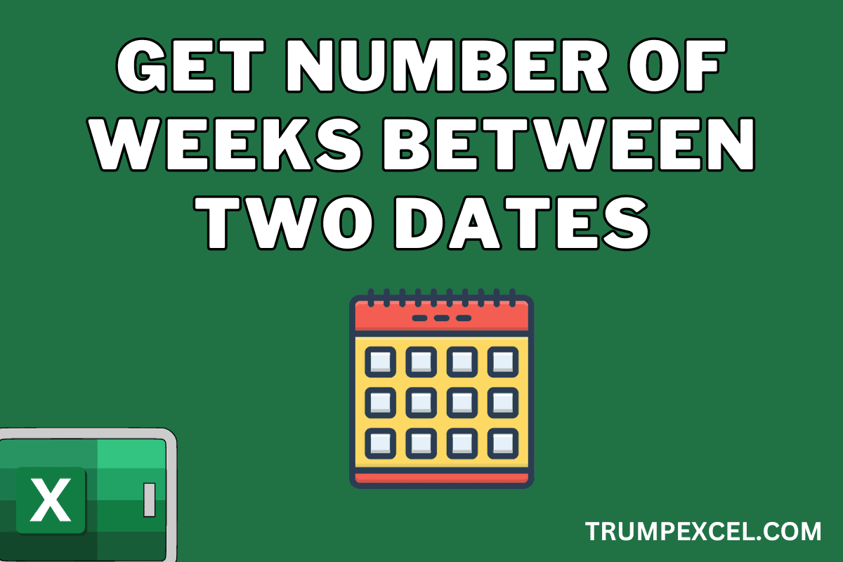 Calculate Number of Weeks Between Two Dates (3 Easy Formulas)