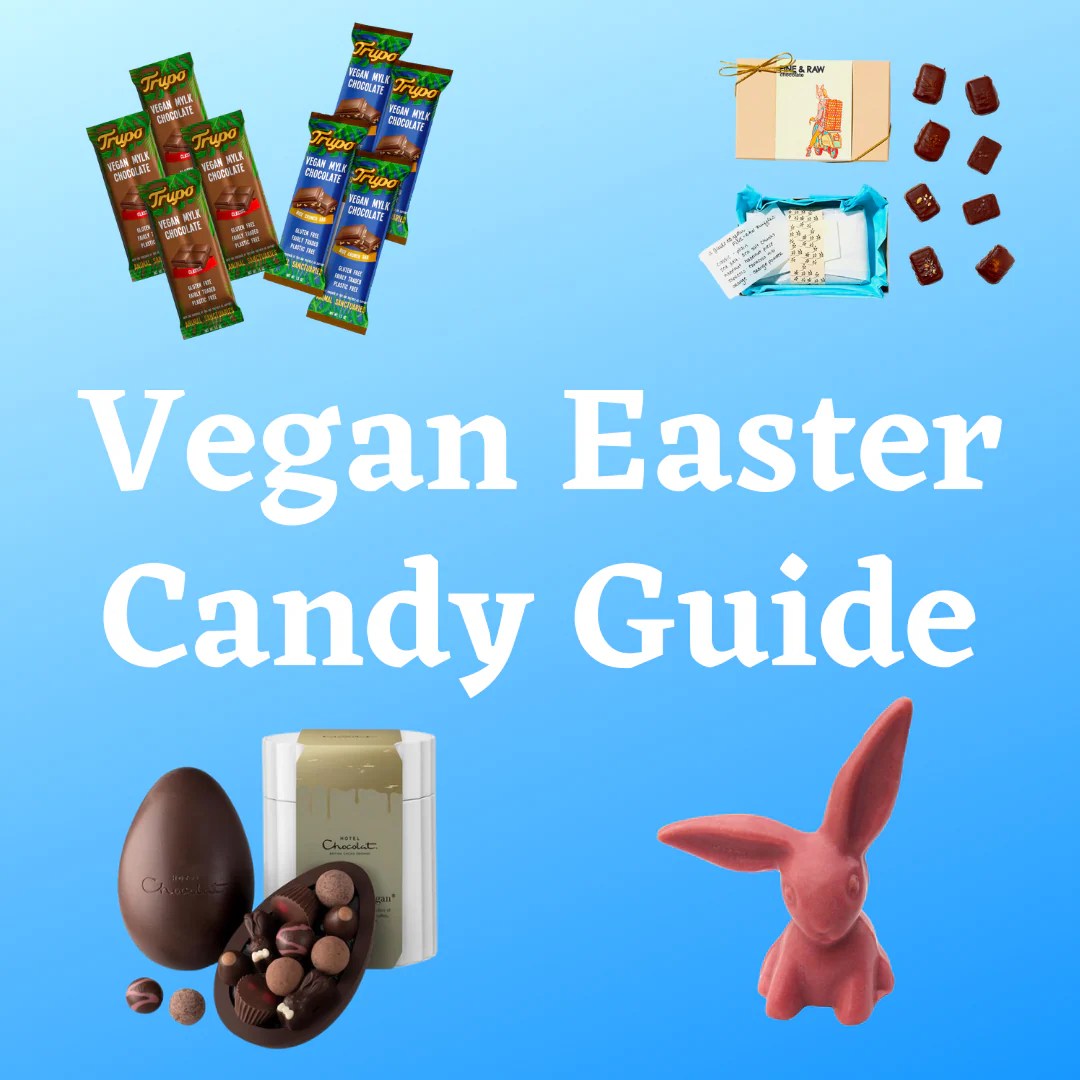 Vegan Easter Candy Guide Featuring Trupo Treats Vegan Easter Chocolate