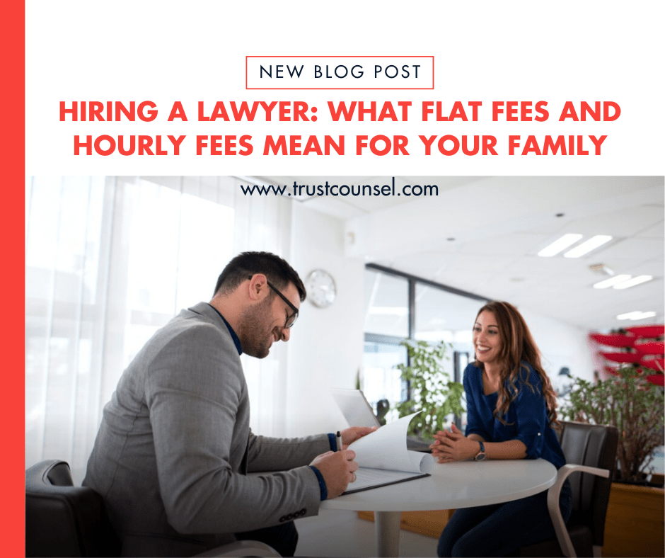 Hiring a Lawyer What Flat Fees, Hourly Fees and Retainer Billing Could Mean For Your Life and