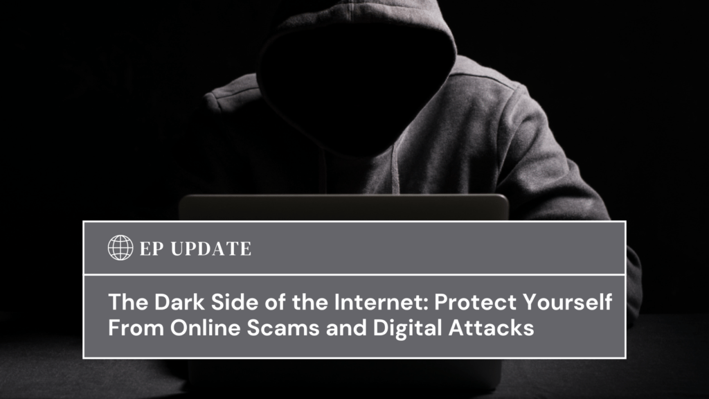 The Dark Side of the Protect Yourself From Online Scams and