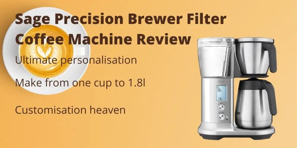 Sage Precision Brewer Filter Coffee Machine. UK Review 2022