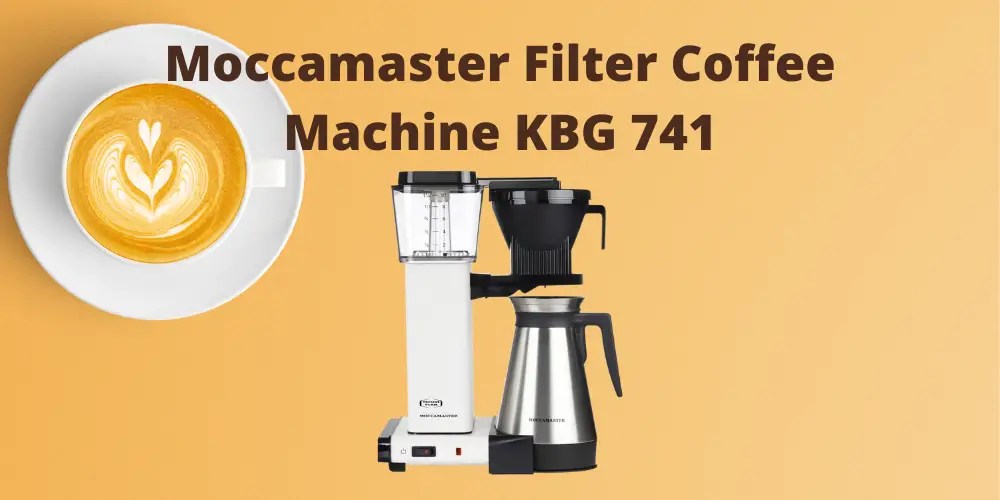 Moccamaster Filter Coffee Machine KBG 741 Review 2021