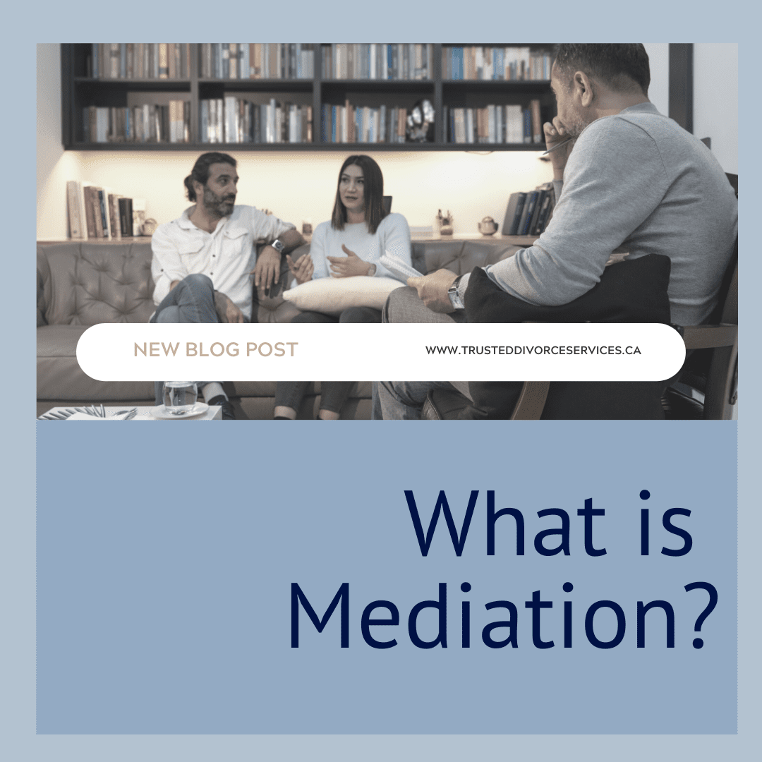 What is Mediation? Divorce in Alberta Trusted Divorce Services
