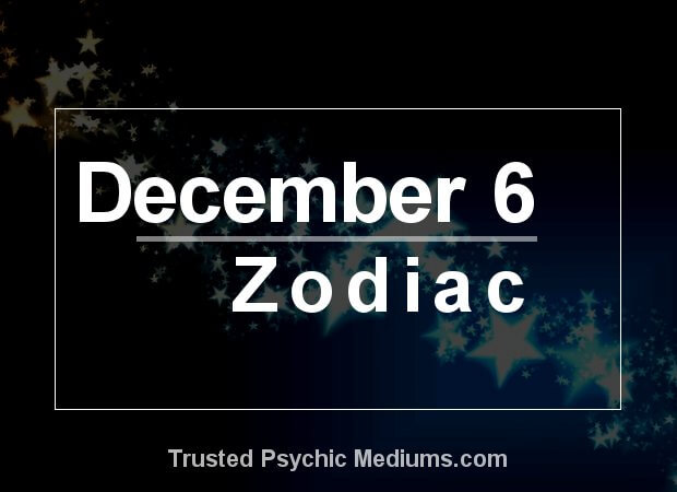 December 6 Zodiac Complete Birthday Horoscope & Personality Profile
