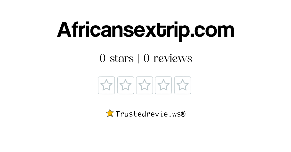 Africansextrip.com Review: Legit or Scam? [2025 New Reviews]