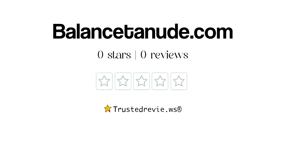 Balancetanude.com Review: Legit or Scam? [2025 New Reviews]