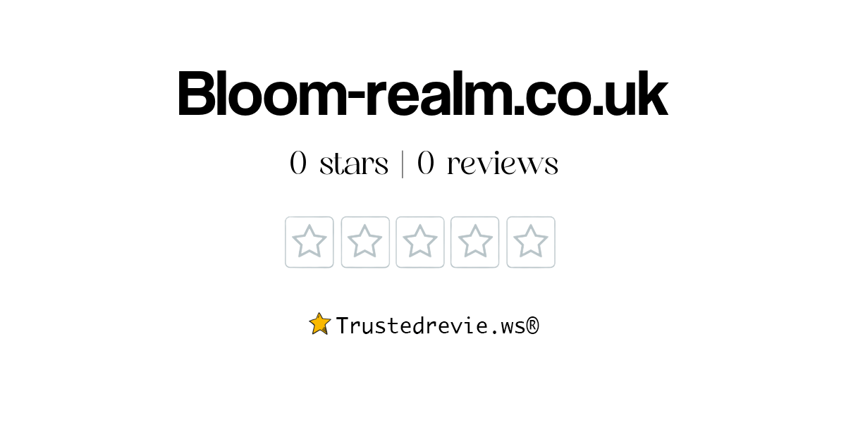 Bloomrealm.co.uk Review Legit or Scam? [2024 New Reviews]