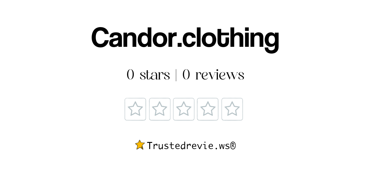Candor.clothing Review Legit or Scam? [2024 New Reviews]