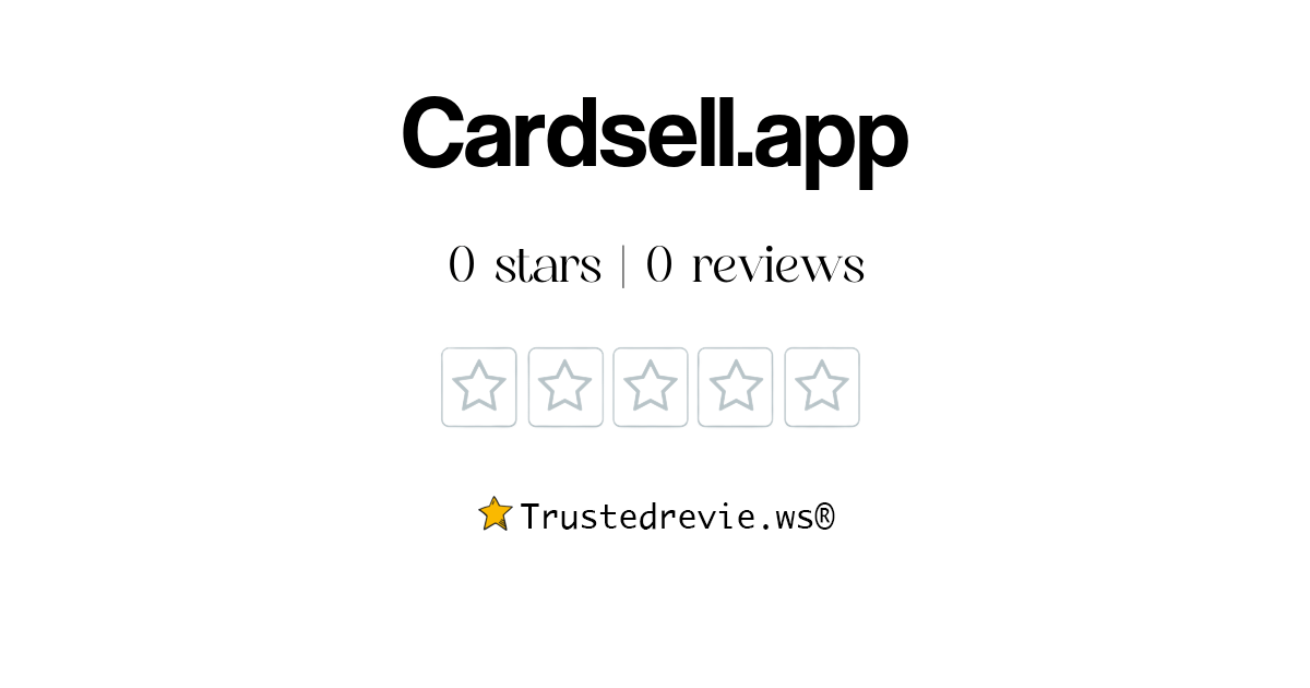 Cardsell.app Review Legit or Scam? [2024 New Reviews]