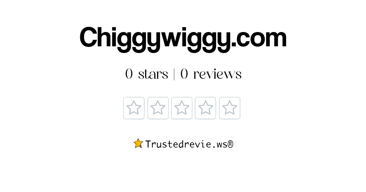 Chiggywiggy.com Review: Legit or Scam? [2025 New Reviews]