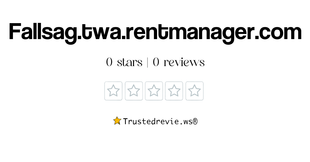 Fallsag.twa.rentmanager.com Review: Legit or Scam? [2024 New Reviews]