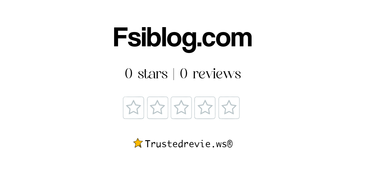 Fsiblog.com Review: Legit or Scam? [2025 New Reviews]