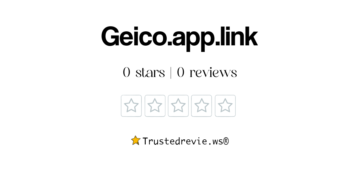 Geico.app.link Review Legit or Scam? [2024 New Reviews]