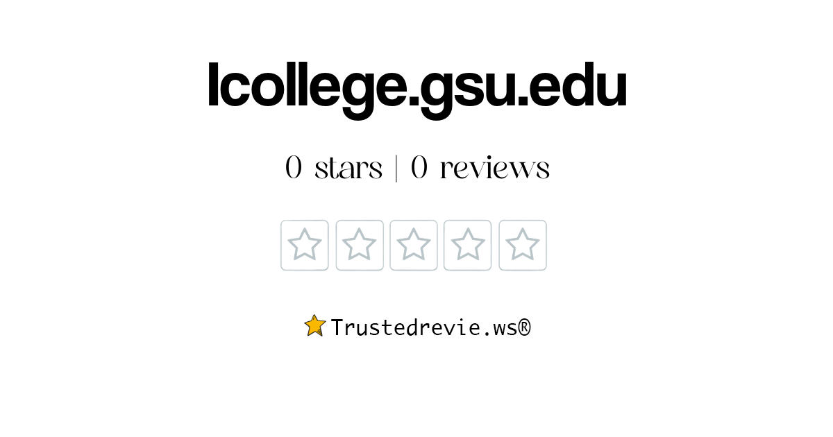 Icollege.gsu.edu Review Legit or Scam? [2024 New Reviews]
