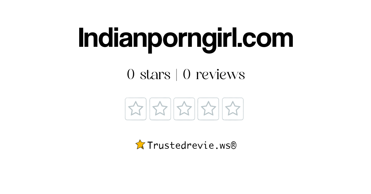 Indianporngirl.com Review: Legit or Scam? [2025 New Reviews]