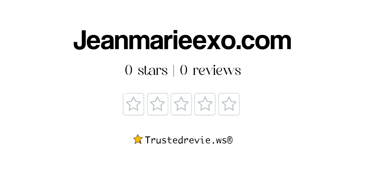 Jeanmarieexo.com Review: Legit or Scam? [2025 New Reviews]