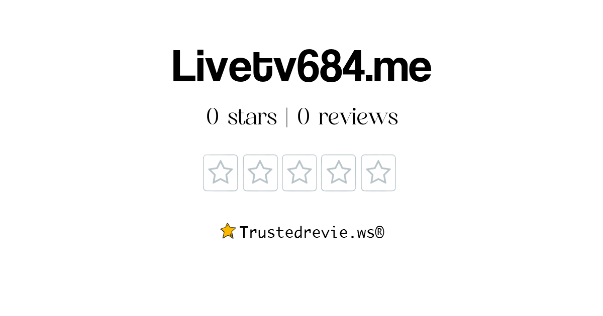 Livetv684.me Review Legit or Scam? [2024 New Reviews]