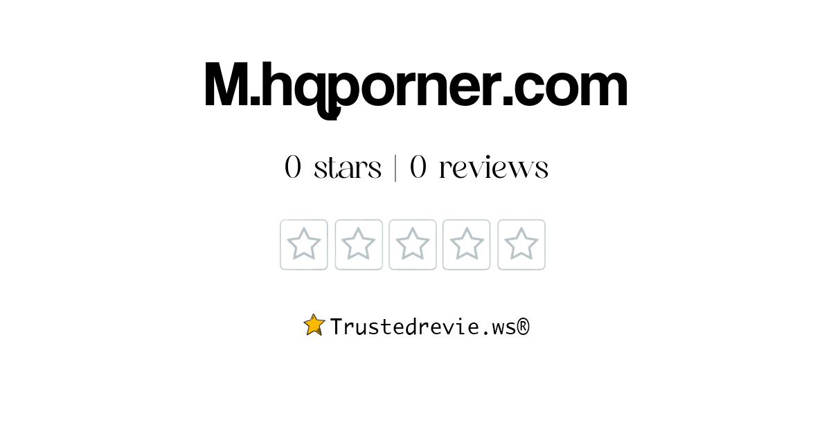 M.hqporner.com Review: Legit or Scam? [2025 New Reviews]
