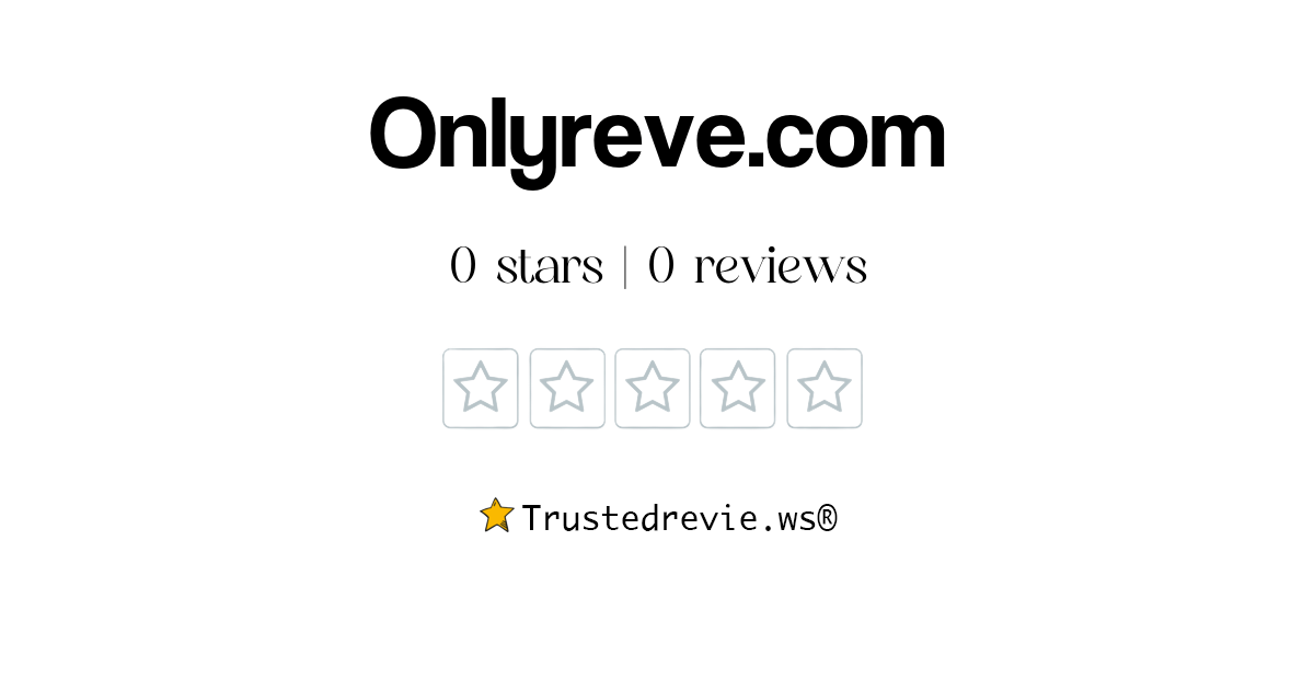 Onlyreve.com Review: Legit or Scam? [2025 New Reviews]