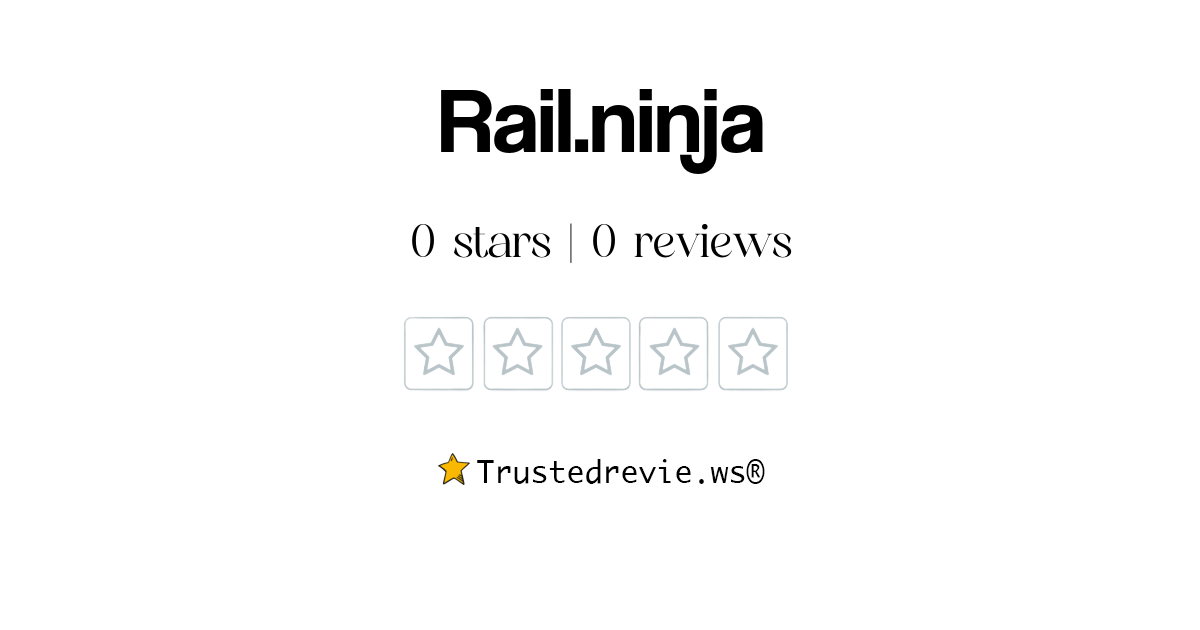 Rail.ninja Review Legit or Scam? [2024 New Reviews]