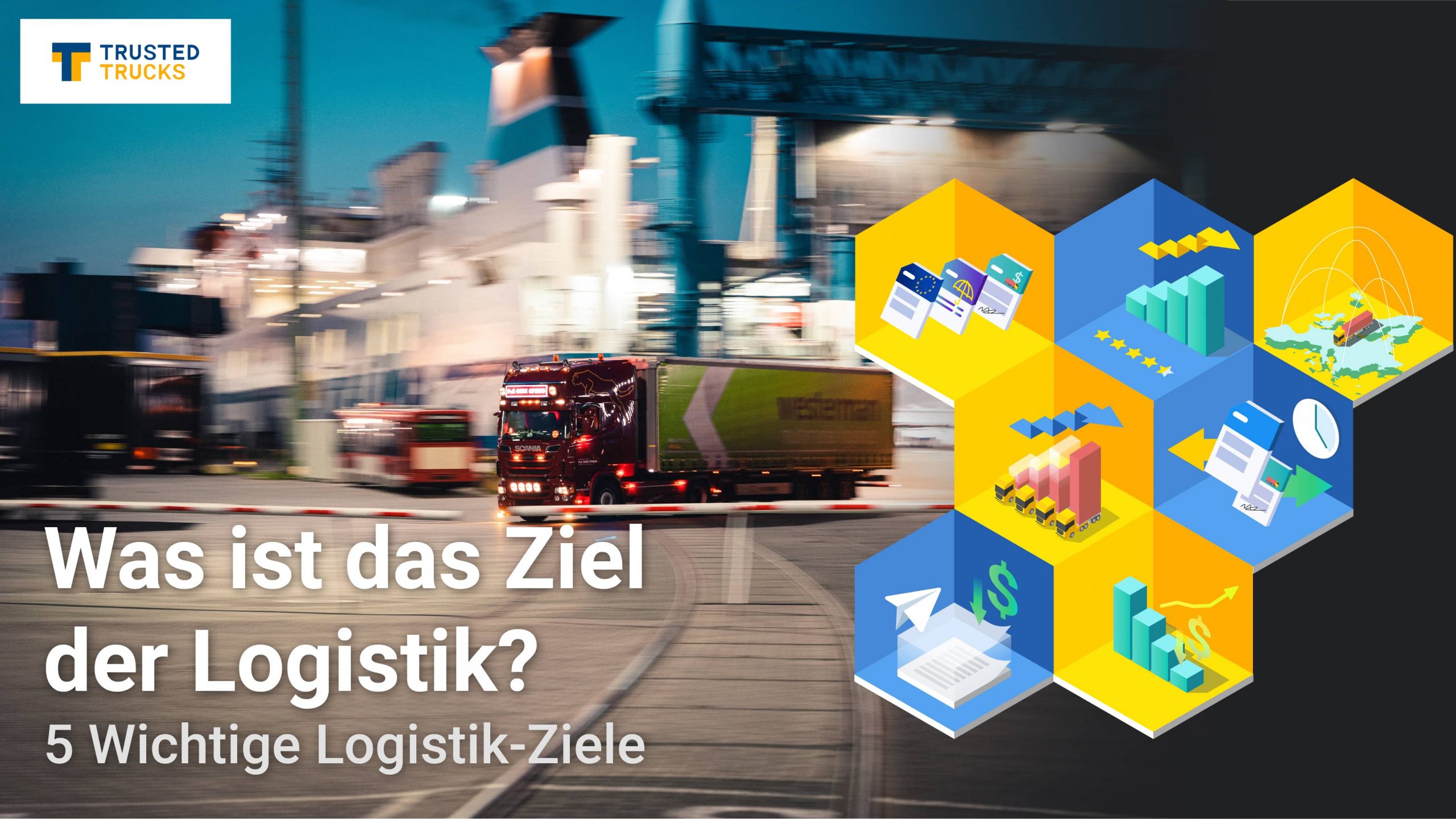 Was ist das Ziel der Logistik? TrustedTrucks