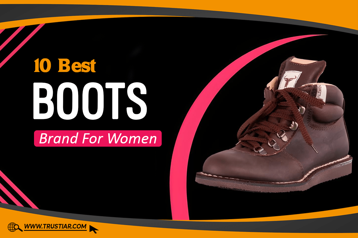 10 Best Boots For Women Must Read Before You Buy