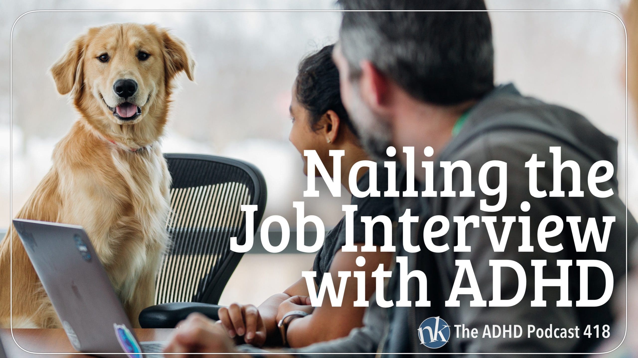ADHD Job Interview Tips with HR Nikki! • TruStory FM