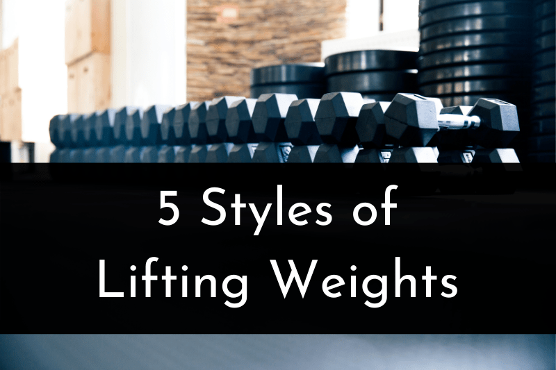 5 Weightlifting Styles How to train based on your personality & goals