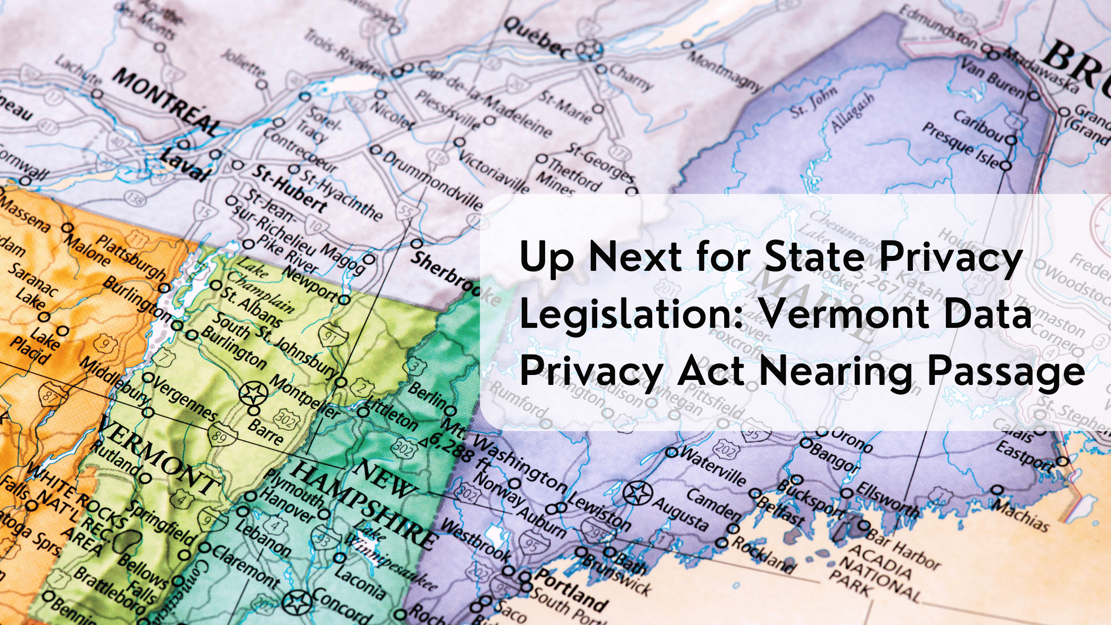 Up Next Vermont Data Privacy Act Nearing Passage