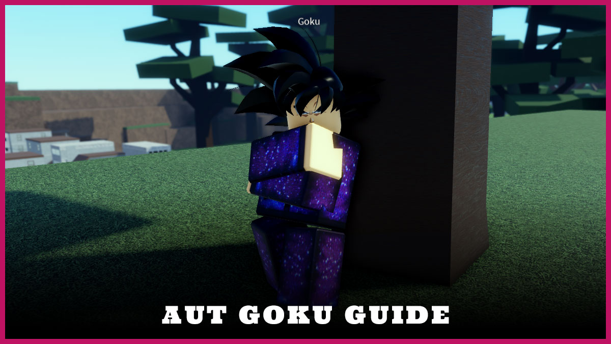 How to get Goku in A Universal Time (AUT) Try Hard Guides