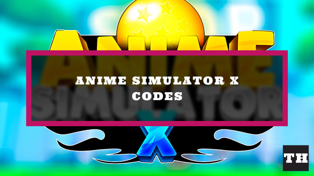 Anime Simulator X Codes (April 2022) Xbox Update, Free