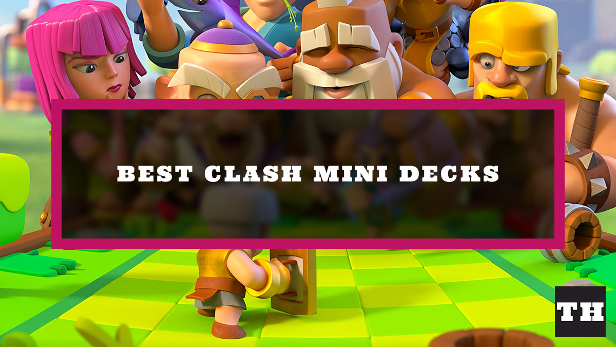 Best Clash Mini Decks (July 2022) Top Meta Lists! Try Hard Guides